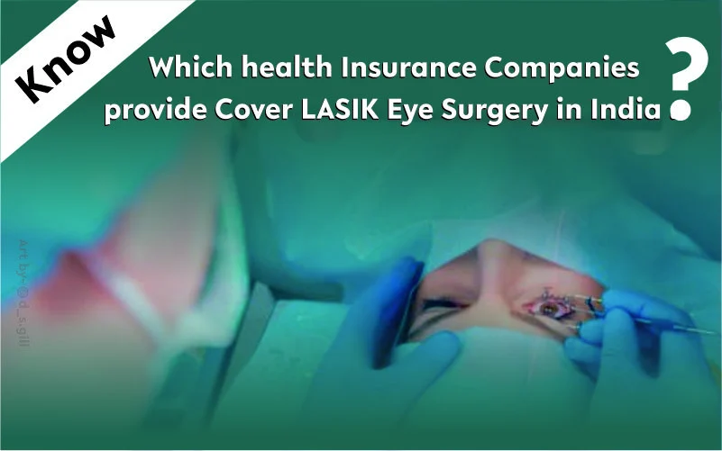 Which health Insurance Companies provide Cover LASIK Eye Surgery in ...