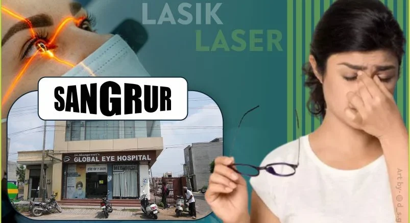 Best LASIK Surgery in Sangrur