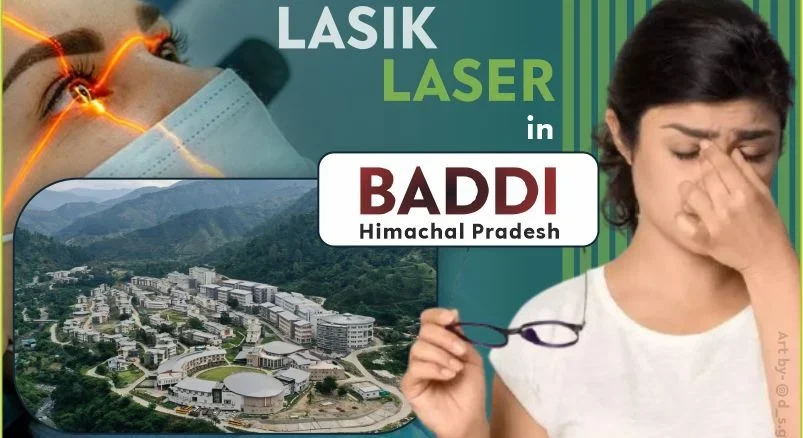 Best LASIK Surgery in Baddi